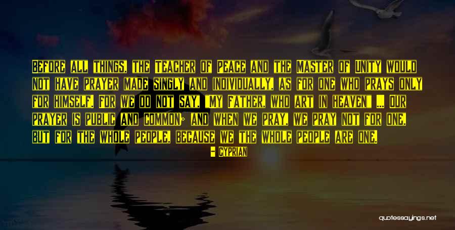 Our Father In Heaven Quotes By Cyprian