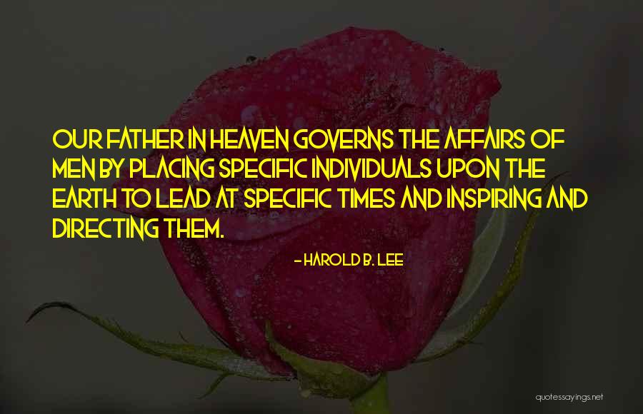 Our Father In Heaven Quotes By Harold B. Lee