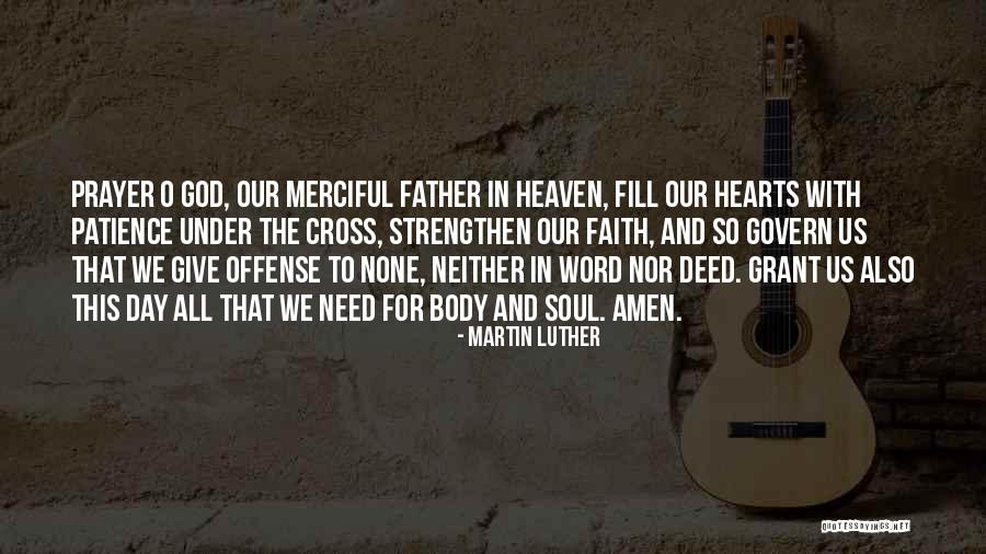 Our Father In Heaven Quotes By Martin Luther