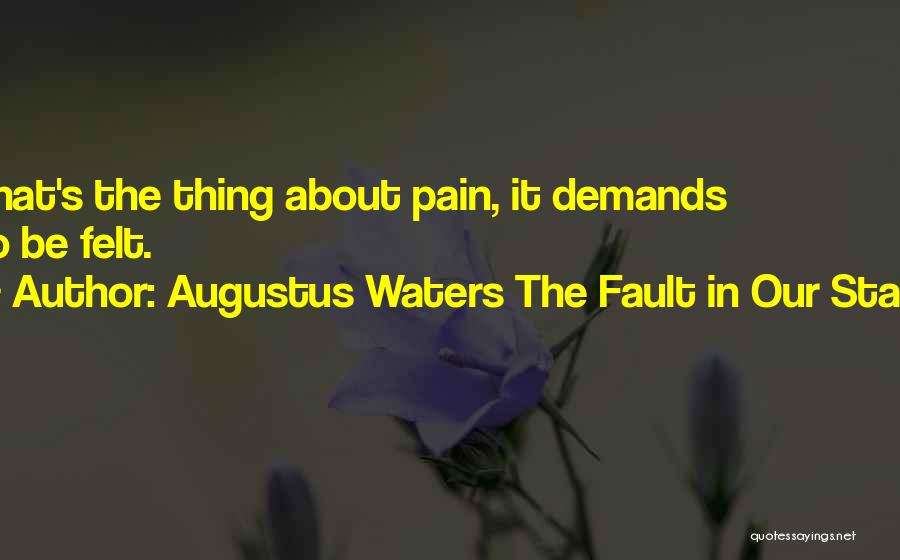 Our Fault Quotes By Augustus Waters The Fault In Our Stars