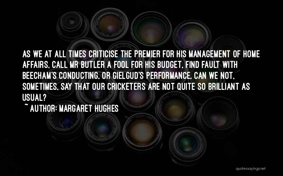 Our Fault Quotes By Margaret Hughes