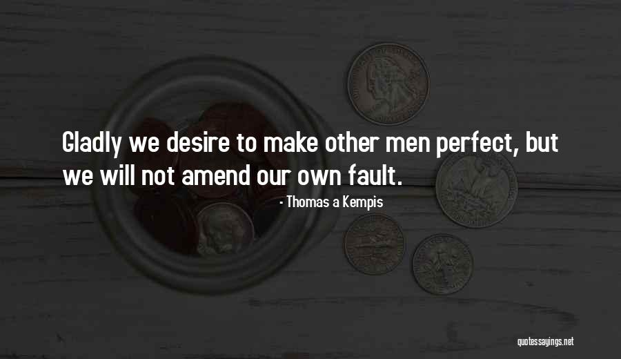 Our Fault Quotes By Thomas A Kempis