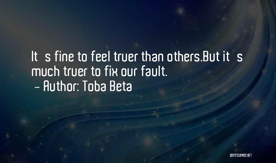 Our Fault Quotes By Toba Beta