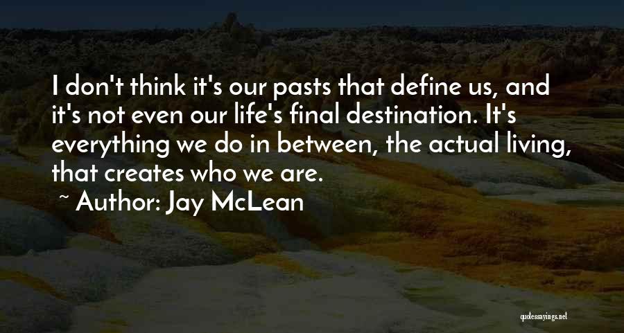 Our Final Destination Quotes By Jay McLean