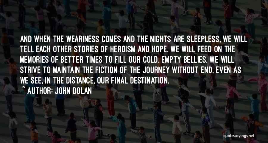 Our Final Destination Quotes By John Dolan