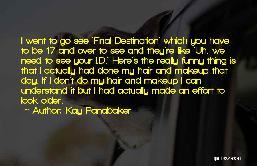 Our Final Destination Quotes By Kay Panabaker