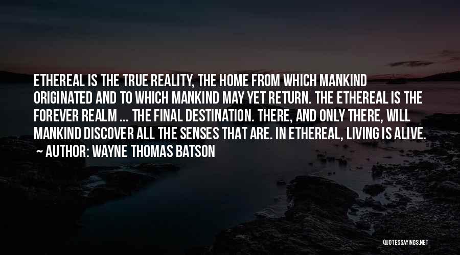 Our Final Destination Quotes By Wayne Thomas Batson