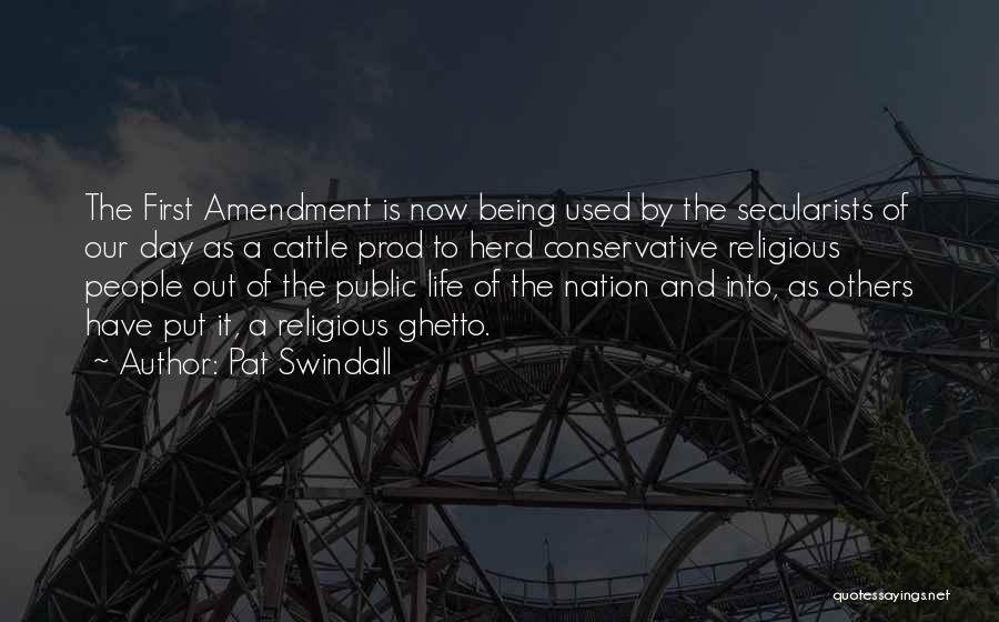 Our First Amendment Quotes By Pat Swindall