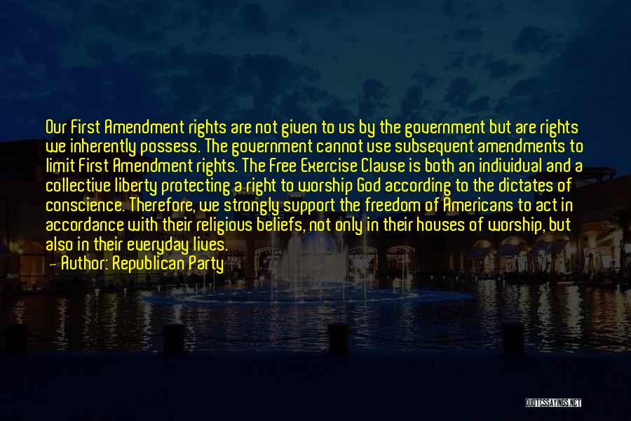 Our First Amendment Quotes By Republican Party