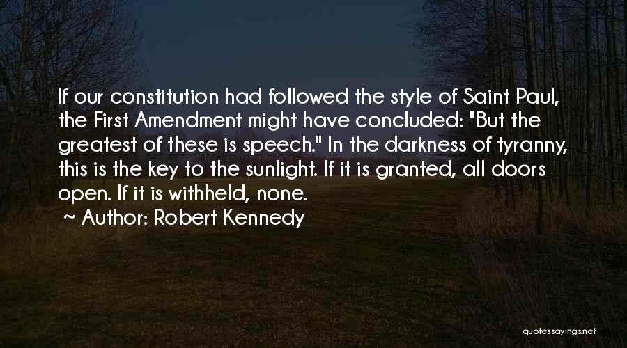 Our First Amendment Quotes By Robert Kennedy