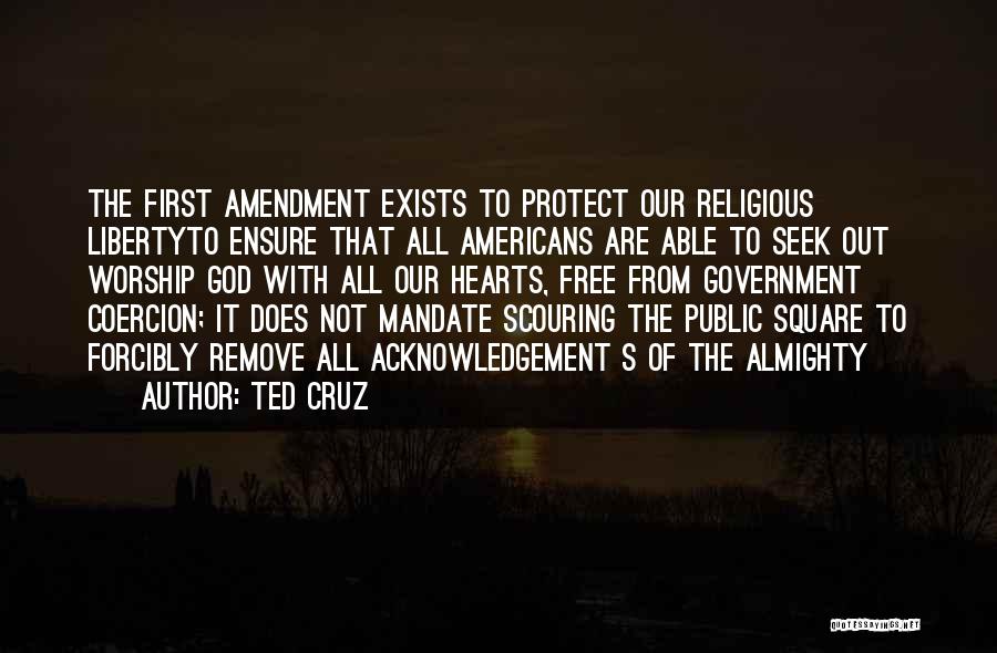 Our First Amendment Quotes By Ted Cruz