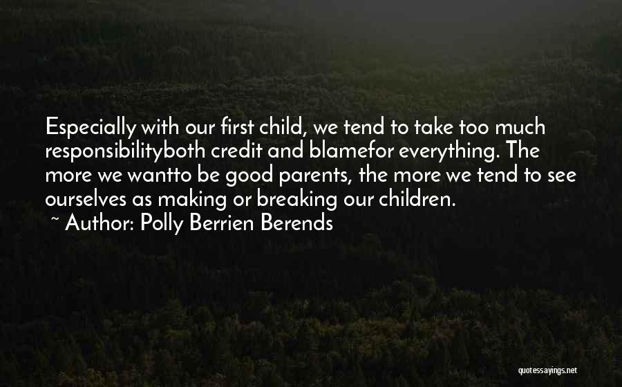 Our First Child Quotes By Polly Berrien Berends