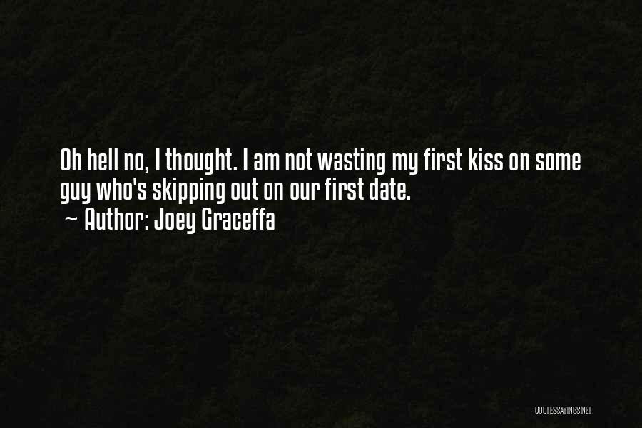 Our First Kiss Quotes By Joey Graceffa