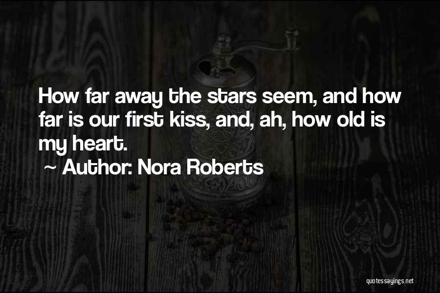 Our First Kiss Quotes By Nora Roberts