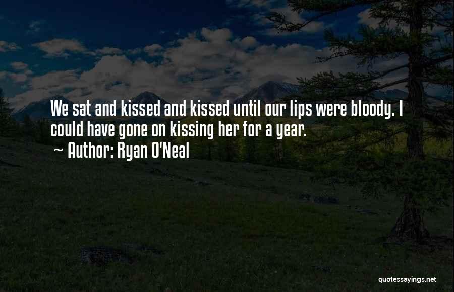 Our First Kiss Quotes By Ryan O'Neal