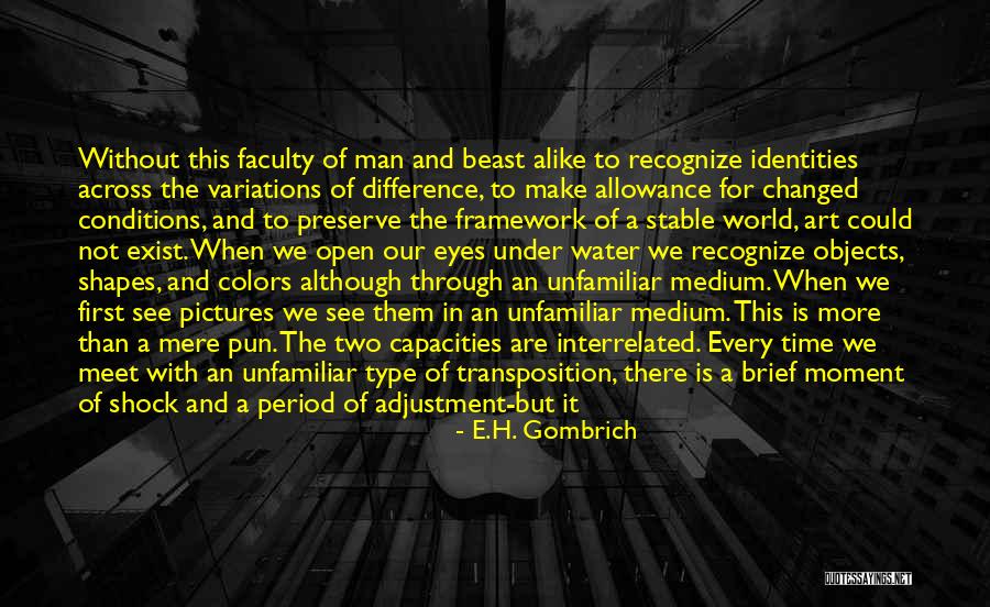 Our First Meet Quotes By E.H. Gombrich Our First Meet Quotes By E.H. Gombrich