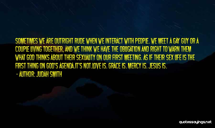 Our First Meet Quotes By Judah Smith