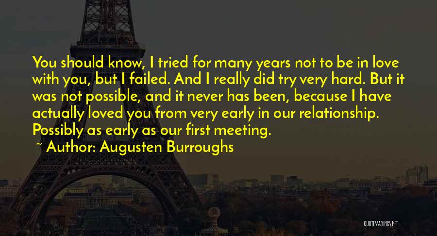 Our First Meeting Love Quotes By Augusten Burroughs