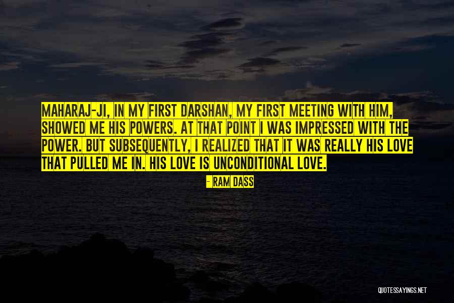 Our First Meeting Love Quotes By Ram Dass