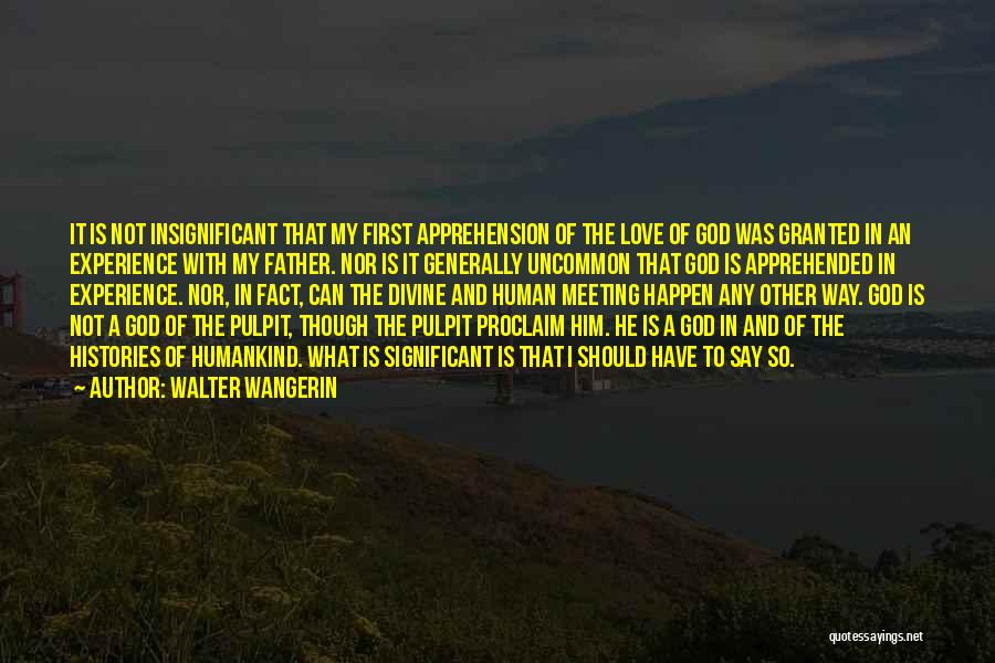 Our First Meeting Love Quotes By Walter Wangerin Our First Meeting Love Quotes By Walter Wangerin