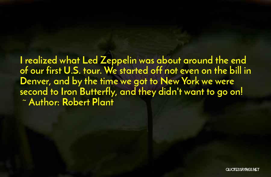 Our First Time Quotes By Robert Plant