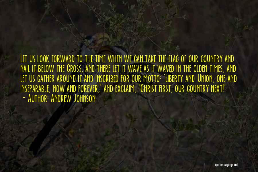 Our Flag Quotes By Andrew Johnson Our Flag Quotes By Andrew Johnson