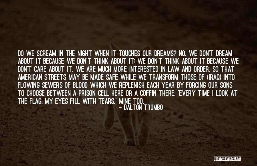 Our Flag Quotes By Dalton Trumbo Our Flag Quotes By Dalton Trumbo