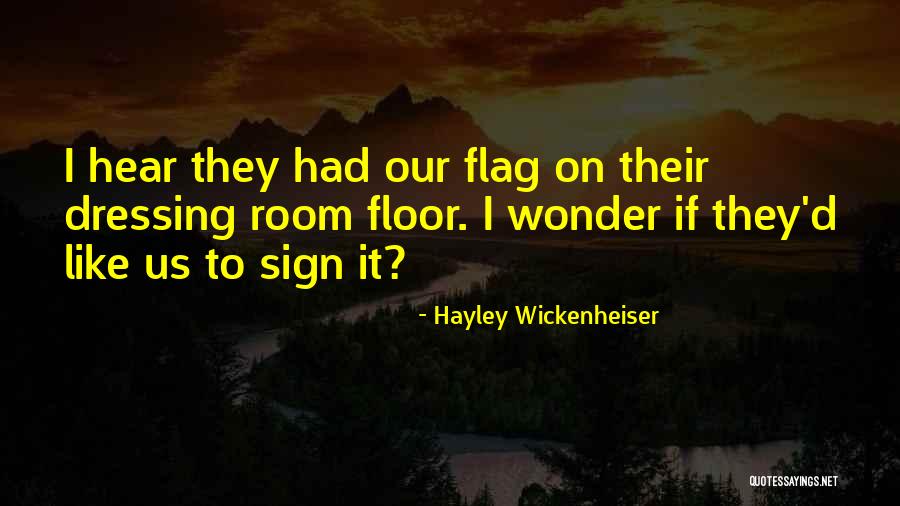 Our Flag Quotes By Hayley Wickenheiser