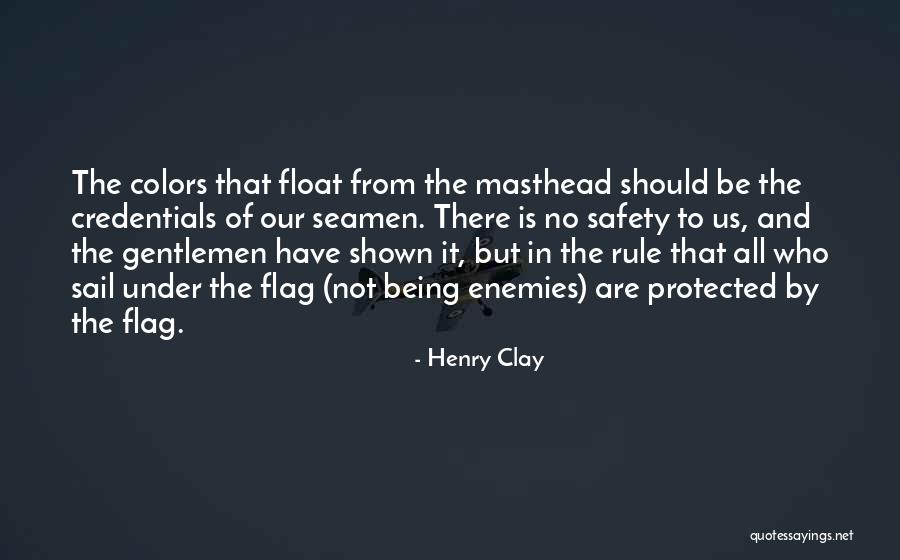 Our Flag Quotes By Henry Clay