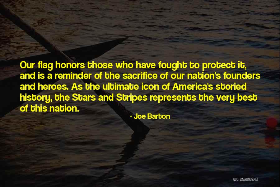 Our Flag Quotes By Joe Barton