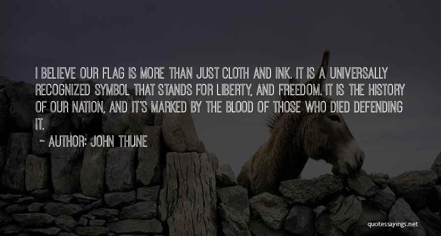Our Flag Quotes By John Thune
