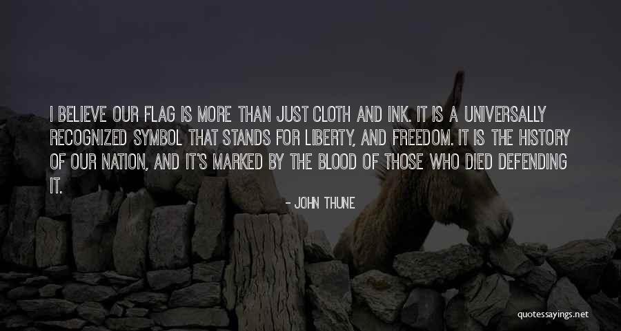 Our Flag Quotes By John Thune