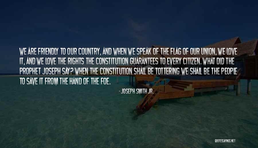 Our Flag Quotes By Joseph Smith Jr. Our Flag Quotes By Joseph Smith Jr.