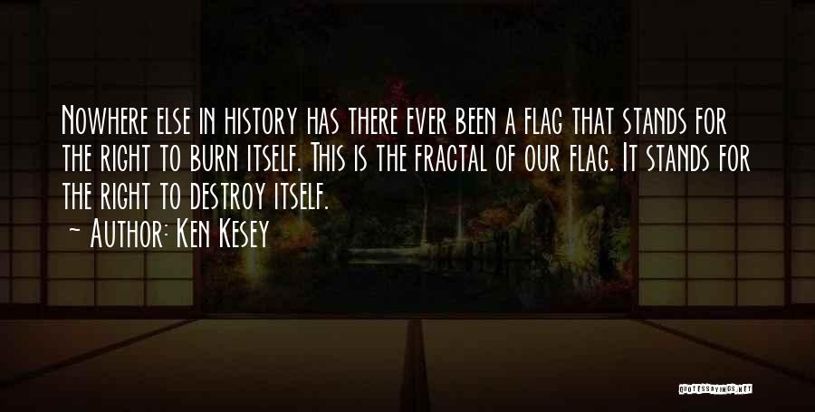Our Flag Quotes By Ken Kesey