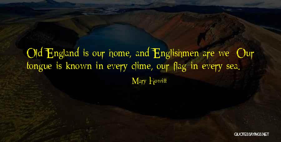 Our Flag Quotes By Mary Howitt