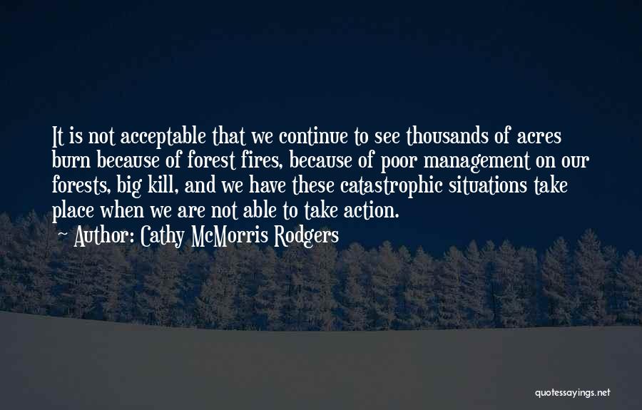 Our Forests Quotes By Cathy McMorris Rodgers