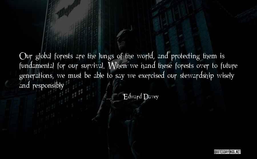 Our Forests Quotes By Edward Davey Our Forests Quotes By Edward Davey