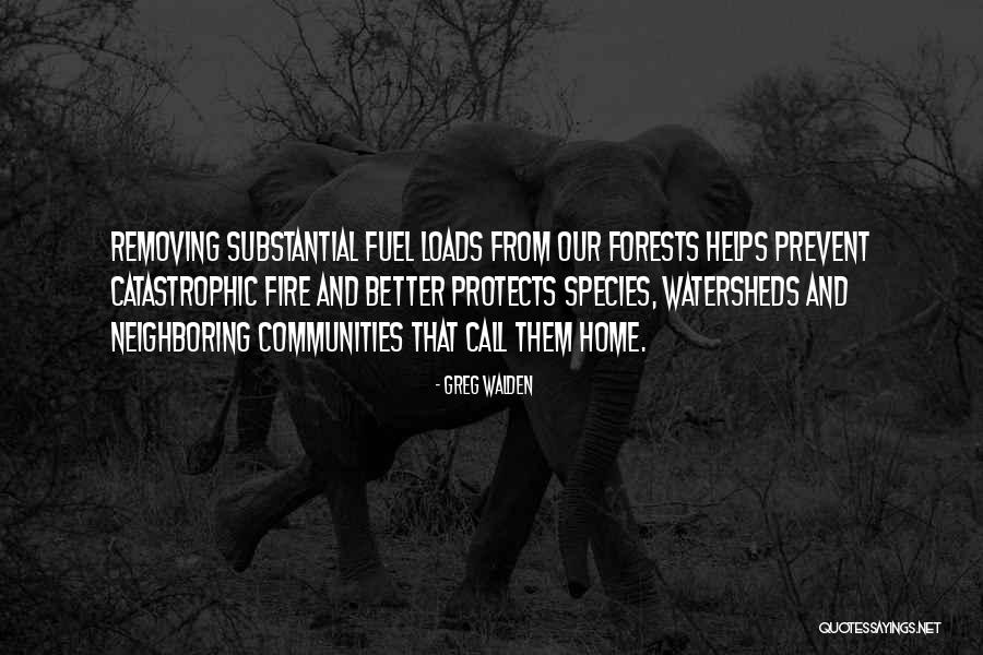 Our Forests Quotes By Greg Walden Our Forests Quotes By Greg Walden