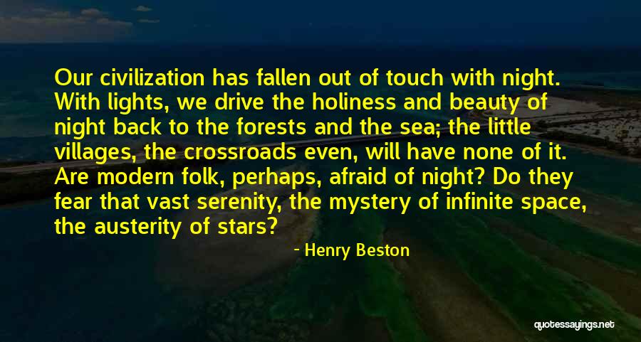 Our Forests Quotes By Henry Beston