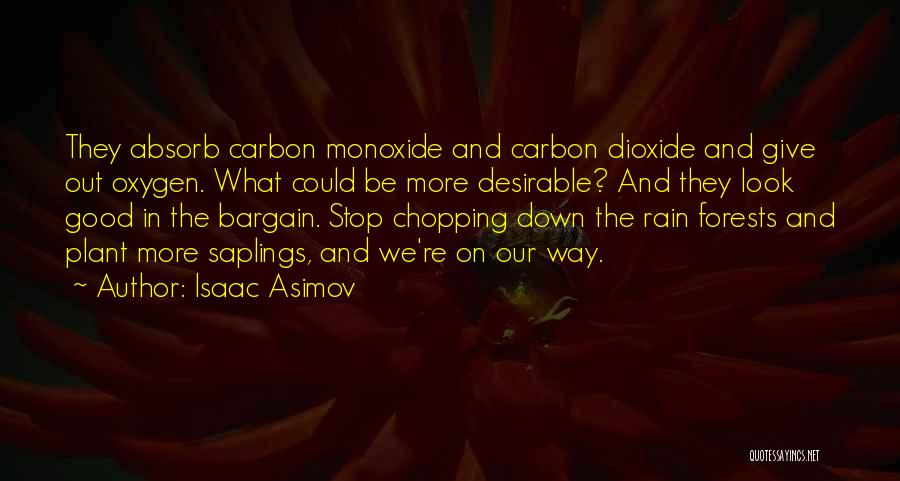 Our Forests Quotes By Isaac Asimov