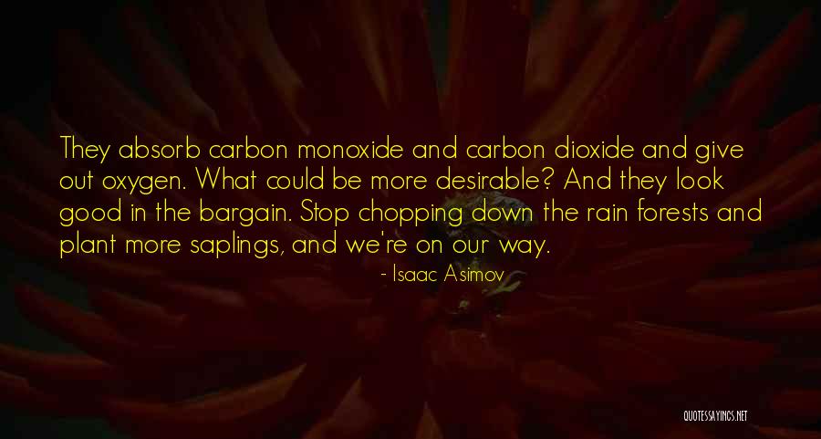 Our Forests Quotes By Isaac Asimov