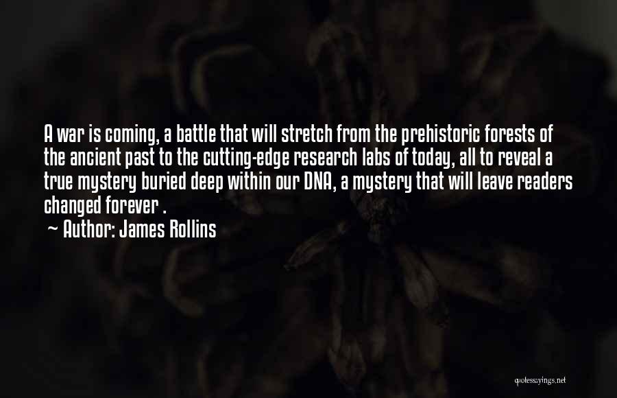 Our Forests Quotes By James Rollins