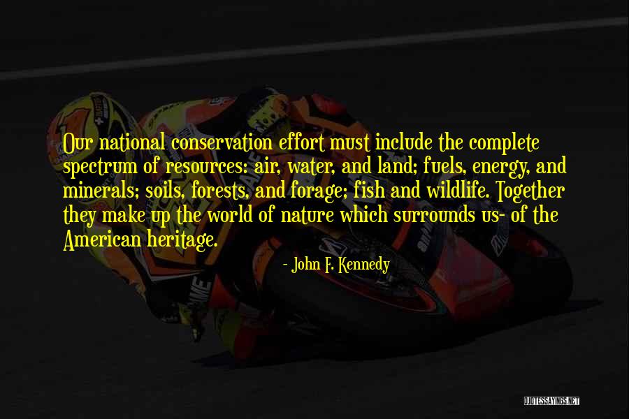 Our Forests Quotes By John F. Kennedy