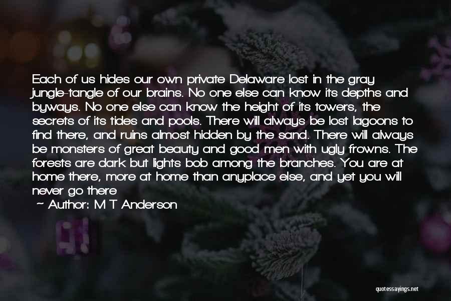 Our Forests Quotes By M T Anderson