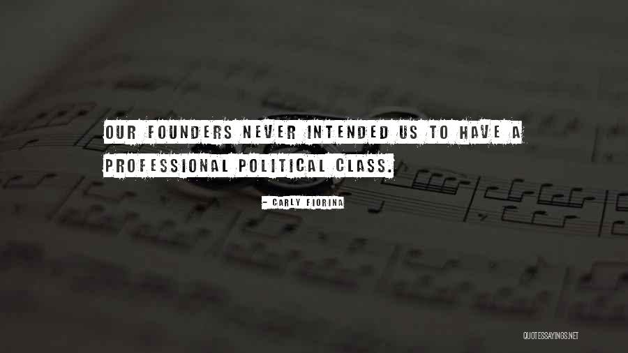 Our Founders Quotes By Carly Fiorina Our Founders Quotes By Carly Fiorina