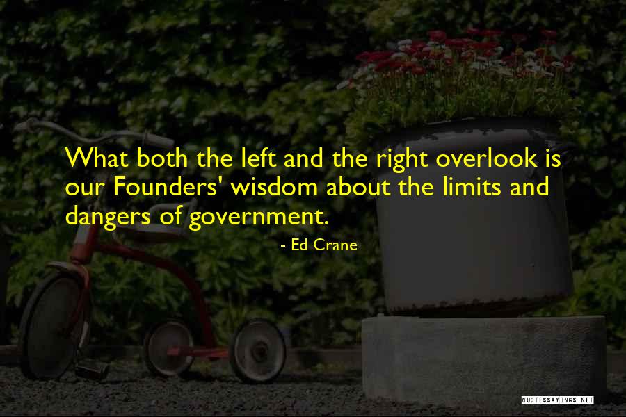 Our Founders Quotes By Ed Crane Our Founders Quotes By Ed Crane