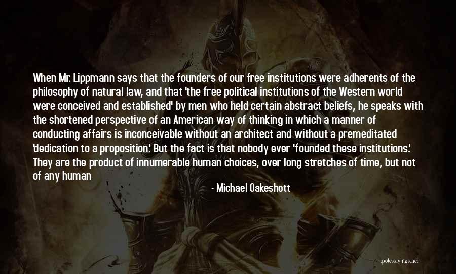Our Founders Quotes By Michael Oakeshott Our Founders Quotes By Michael Oakeshott