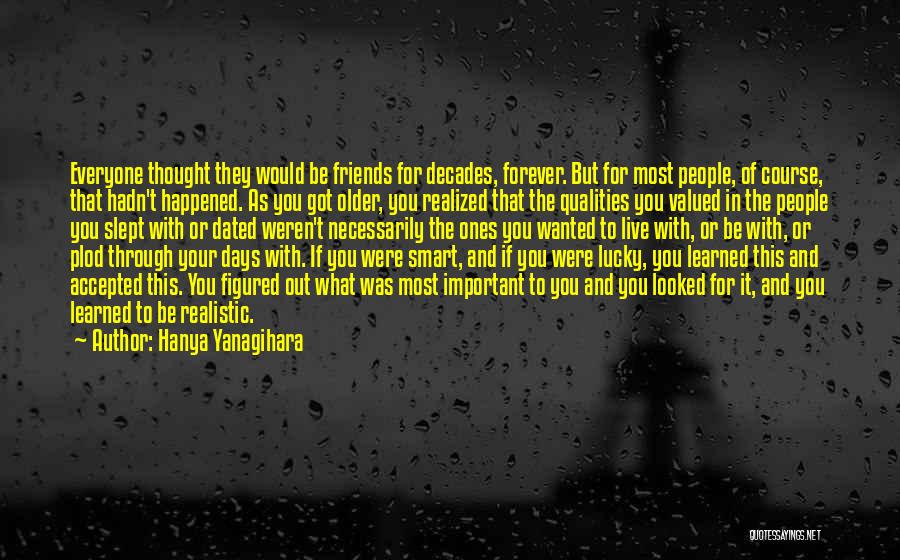 Our Friendship Forever Quotes By Hanya Yanagihara