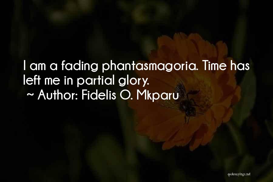 Our Friendship Is Fading Quotes By Fidelis O. Mkparu