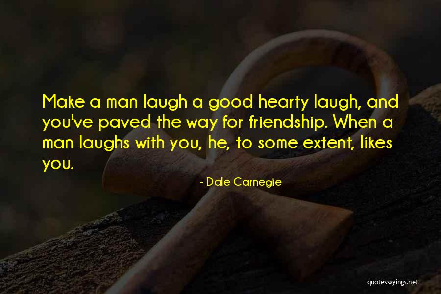 Our Friendship Laughs Quotes By Dale Carnegie Our Friendship Laughs Quotes By Dale Carnegie